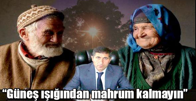 “Güneş ışığından mahrum kalmayın”