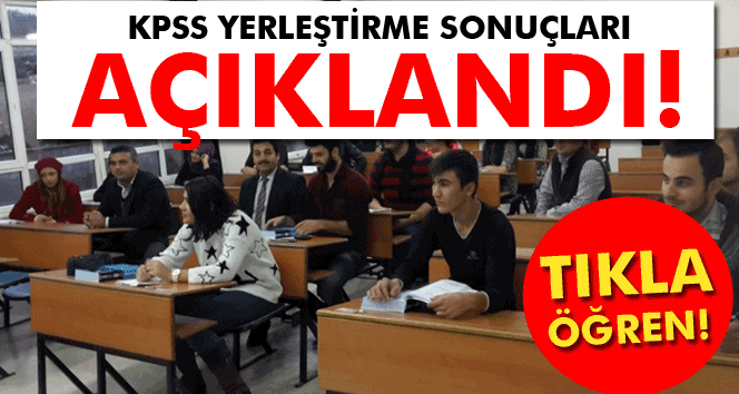 KPSS Yerleştirme Sonuçları Açıklandı!