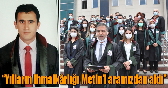 “Yılların ihmalkârlığı Metin’i aramızdan aldı”