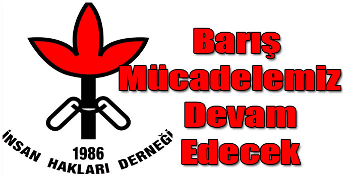 İHD: Elçi'nin Ardından Barış Mücadelemiz Devam Edecek