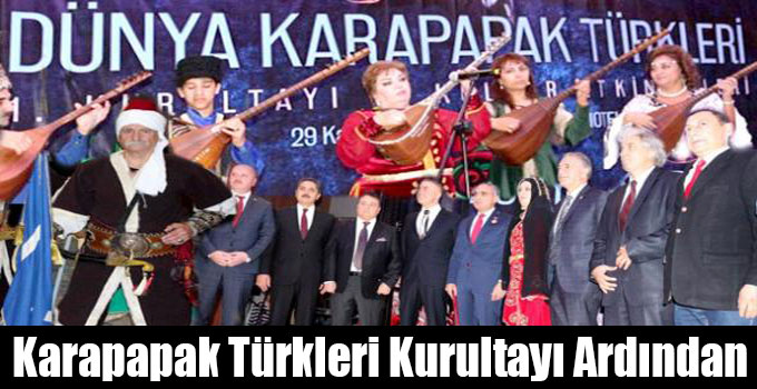 Karapapak Türkleri Kurultayı Ardından