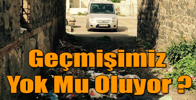 Geçmişimiz Yok Mu Oluyor ?