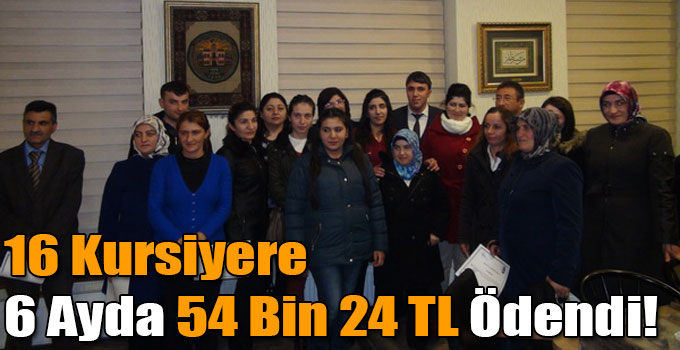 16 Kursiyere 6 Ayda 54 Bin 24 TL Ödendi!