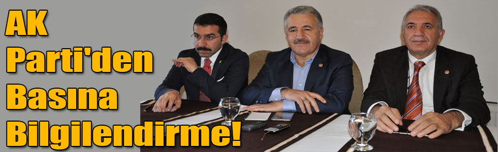 AK Parti'den Basına Bilgilendirme!