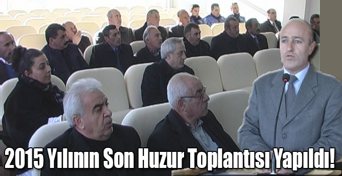 2015 Yılının Son Huzur Toplantısı Yapıldı!