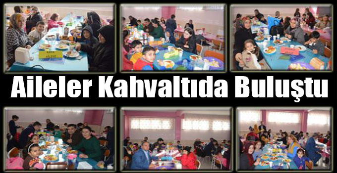 Aileler Kahvaltıda Buluştu