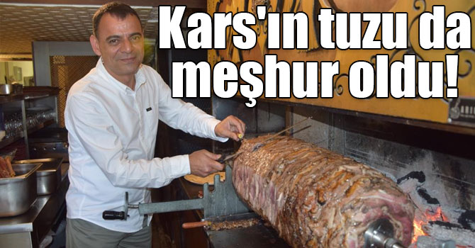 Kars'ın tuzu da meşhur oldu!