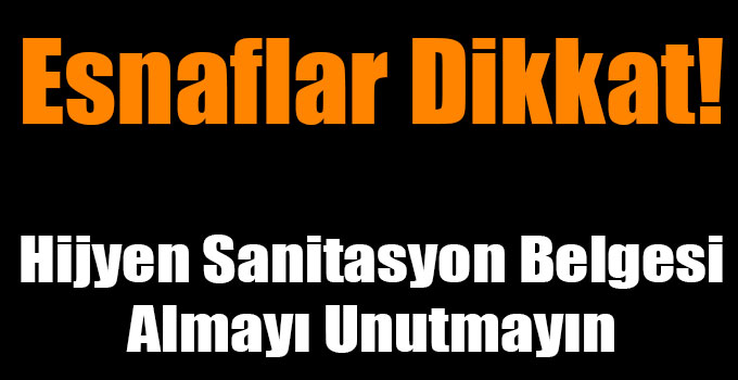 Esnaflar Dikkat!
