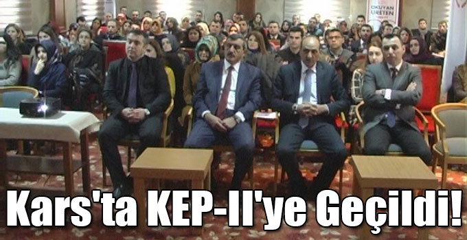Kars'ta KEP-II'ye Geçildi!