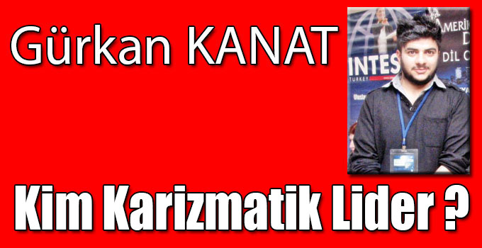 Kim Karizmatik Lider ?