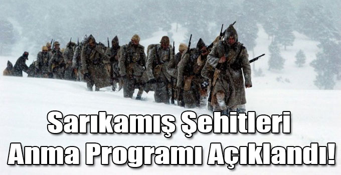 Sarıkamış Şehitleri Anma Programı Açıklandı!