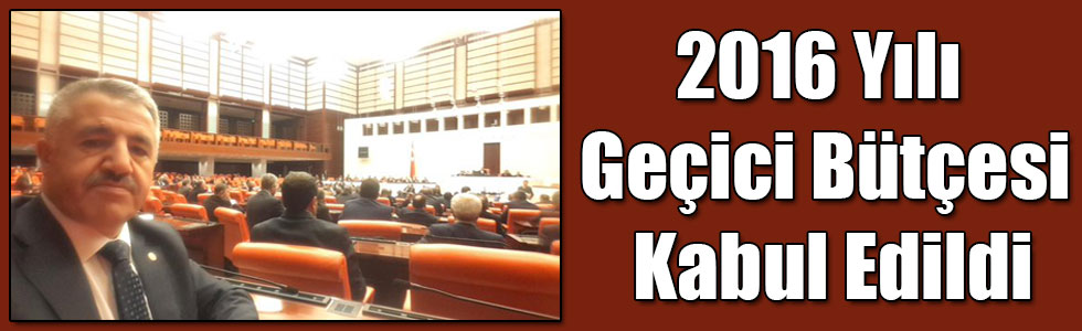 2016 Yılı Geçici Bütçesi Kabul Edildi
