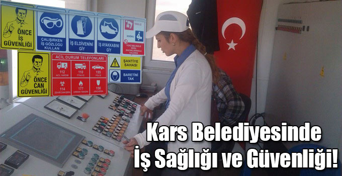 Kars Belediyesinde İş Sağlığı ve Güvenliği!