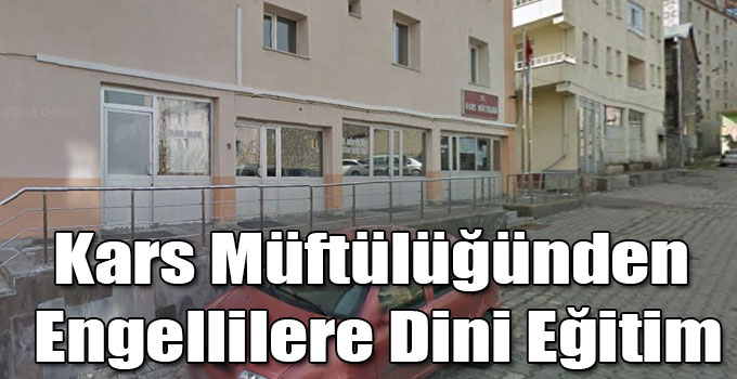 Kars Müftülüğünden Engellilere Dini Eğitim