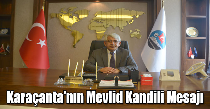 Kars Belediye Başkanı Murtaza Karaçanta'nın Mevlid Kandili Mesajı