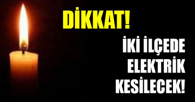 Kars'ın 2 İlçesi'nde Elektrik Kesintisi!