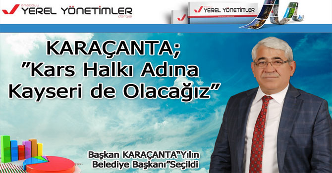 Başkan Karaçanta: Kars Halkı Adına Kayseri'de Olacağız