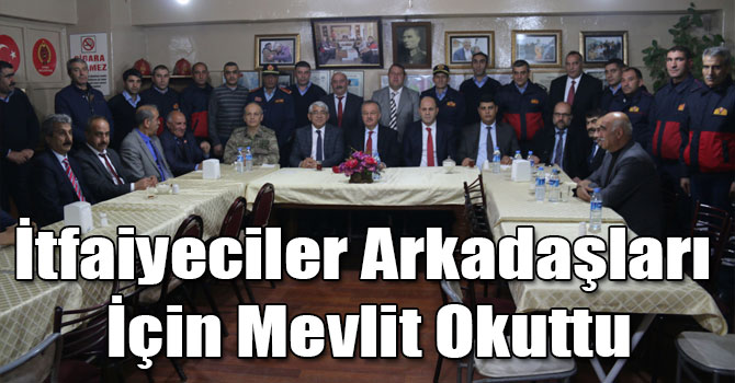 İtfaiyeciler Arkadaşları İçin Mevlit Okuttu