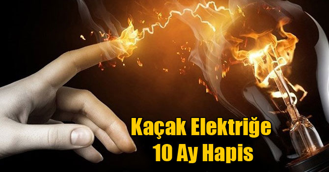 Kars’ta Kaçak Elektriğe 10 Ay Hapis