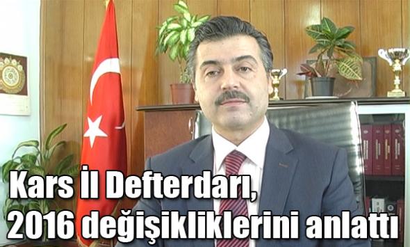 Kars İl Defterdarı, 2016 değişikliklerini anlattı