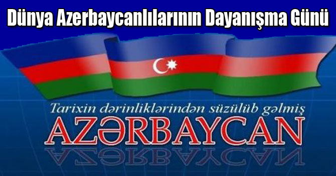Dünya Azerbaycanlılarının Dayanışma Günü