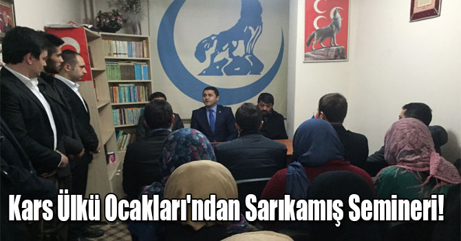 Kars Ülkü Ocakları'ndan Sarıkamış Semineri!