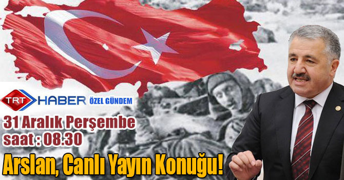 Ahmet Arslan, TRT Haber’in Canlı Yayın Konuğu!