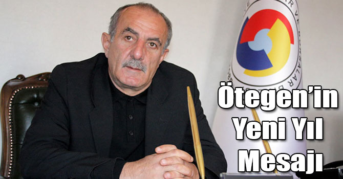 Kars Ticaret ve Sanayi Odası Başkanı Fahri Ötegen’in Yeni Yıl Mesajı