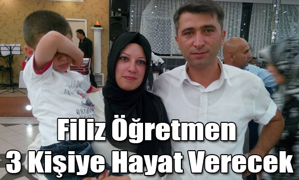 Filiz Öğretmen 3 Kişiye Hayat Verecek