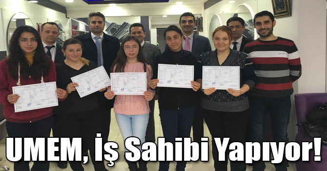 UMEM, İş Sahibi Yapıyor!