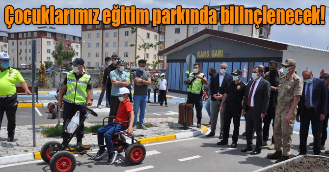 Çocuklarımız eğitim parkında bilinçlenecek!