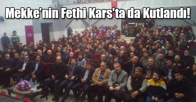 Mekke’nin Fethi Kars'ta da Kutlandı!
