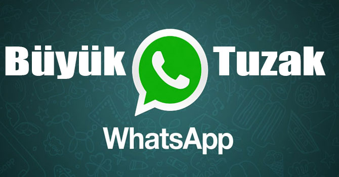 WhatsApp'ta Büyük Tuzak