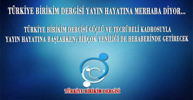 Türkiye Birikim Dergisi Yayın Hayatına 'Merhaba' Diyor