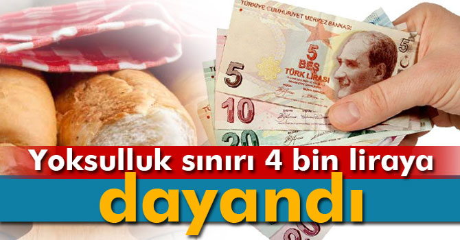 Yoksulluk Sınırı 4 Bin Liraya Dayandı