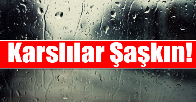 Karslılar Şaşkın!