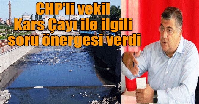 CHP’li Sındır, “Kars Çayı Havzası Sulama Projesine yeterince önem verilmiyor”