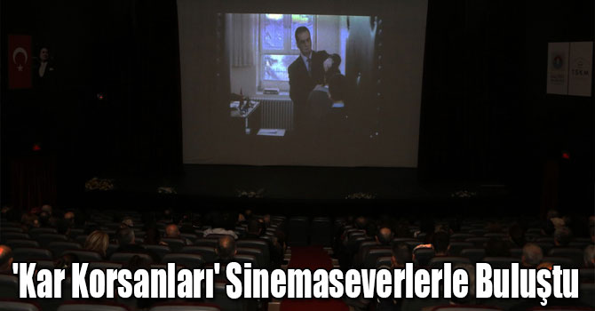 'Kar Korsanları' Sinemaseverlerle Buluştu
