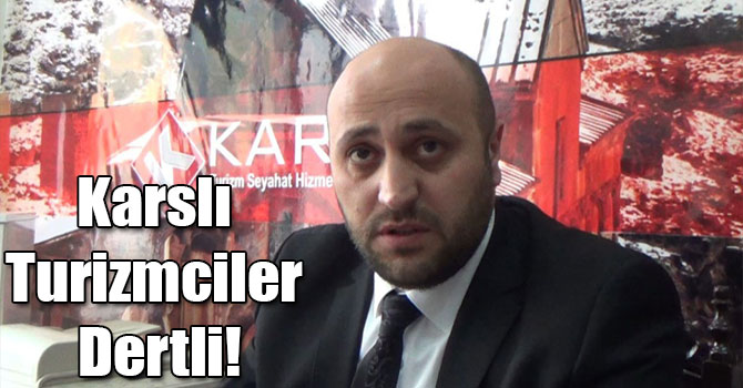 Karslı Turizmciler Dertli!
