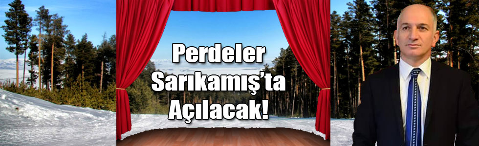Doğanay, Turistleri Sarıkamış'ta Tiyatro İle Buluşturacak!