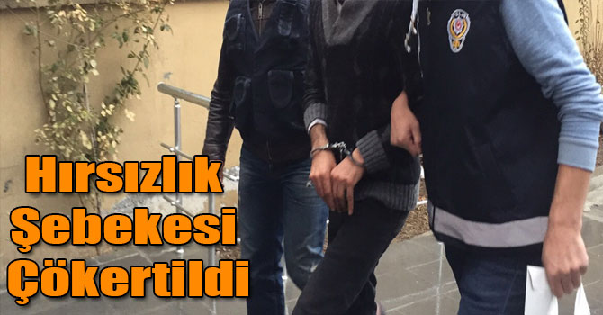 Hırsızlık Şebekesi Çökertildi, 4 Kişi Tutuklandı!