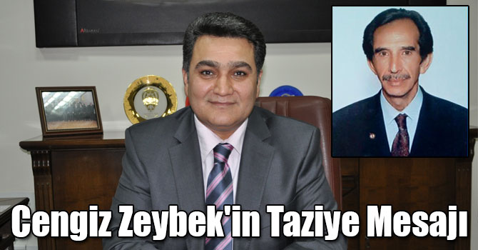 Cengiz Zeybek'in Taziye Mesajı
