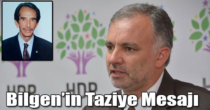 Ayhan Bilgen'in Taziye Mesajı