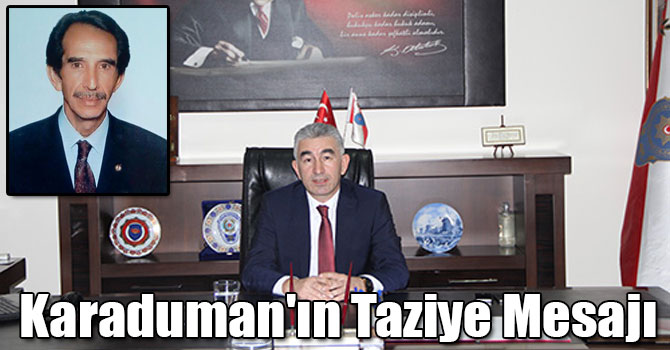 Faruk Karaduman'ın Taziye Mesajı