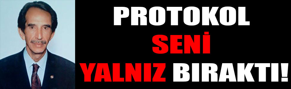 PROTOKOL SENİ YALNIZ BIRAKTI!