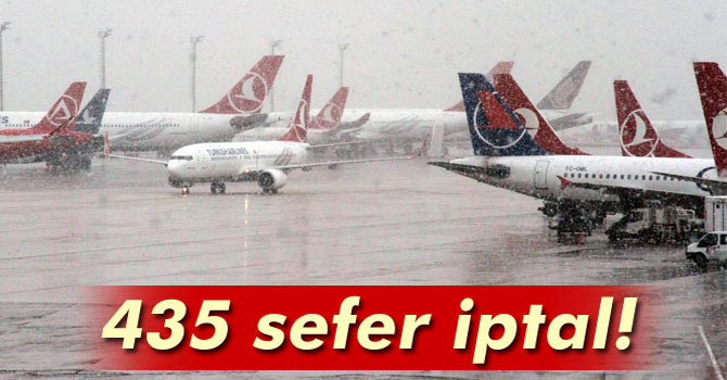 Kar Uyarısı 435 Seferi İptal Ettirdi, İşte İptal Edilen Seferler!