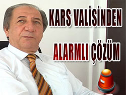 Kars Valisinden ilginç çözüm