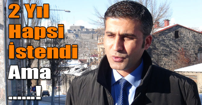 2 Yıl Hapsi İstendi Ama Beraat Etti!