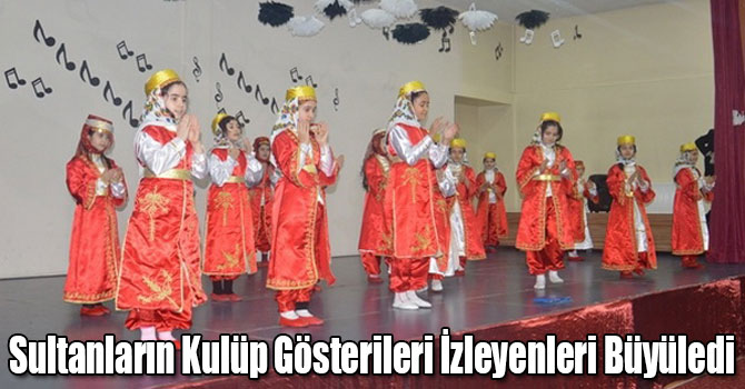 Sultanların Kulüp Gösterileri İzleyenleri Büyüledi
