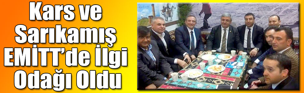 Kars ve Sarıkamış EMİTT’de İlgi Odağı Oldu